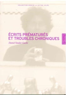Écrits prématurés et troubles chroniques