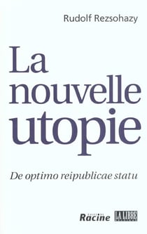 La nouvelle utopie - de optimo reipublicae statu