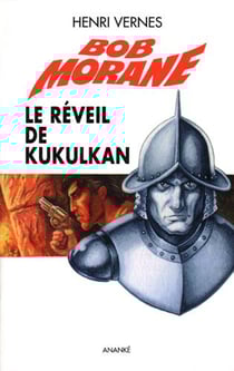 Bob Morane : le réveil de Kukulkan