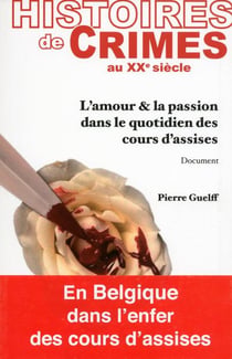 Histoires de crimes au xxeme siecle