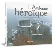 Ardenne héroïque édition enrichie