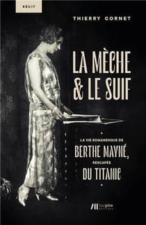 La vie romancée de Berthe Mayné, rescapée du Titanic