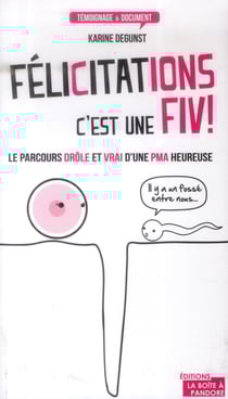 Félicitations, c'est une fiv !