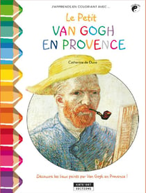 J'apprends en coloriant avec... le petit Van Gogh en Provence