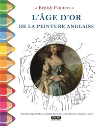 British painters - l'âge d'or de la peinture anglaise