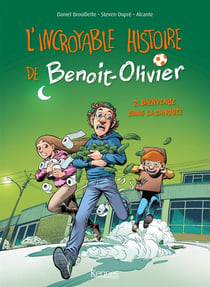 L'incroyable histoire de Benoit-Olivier Tome 2 : bienvenue dans la chnoute