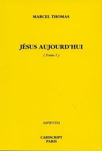 Jésus aujourd'hui t.1