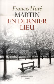 Martin en dernier lieu