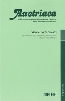 Austriaca, n° 74/juin 2012 : Vienne, porta Orientis