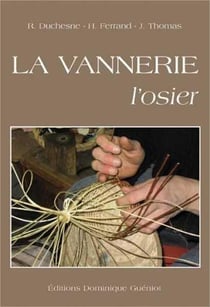 La vannerie, l'osier (édition 2009)