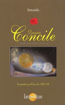 Dernier concile - transformation planetaire t.7
