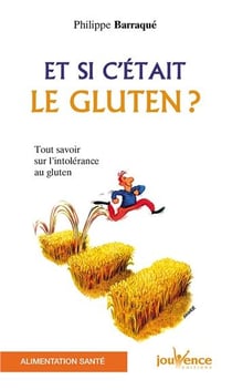 N°119 Et si c'était le gluten ? : tout savoir sur l'intolérance au gluten