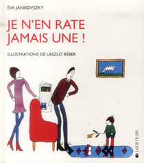 Je n'en rate jamais une !