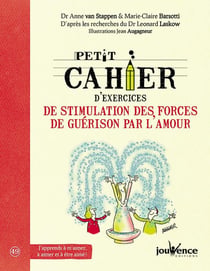 Petit cahier d'exercices : de stimulation des forces de guérison par l'amour
