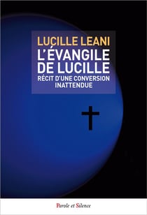 L'évangile de Lucille - récit d'une conversation inattendue