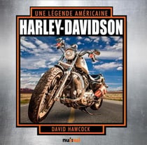 Harley Davidson : Une légende Americaine
