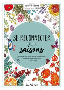 Se reconnecter aux saisons - naturopathie, sophrologie, psychologie... une approche holistique du bien-être
