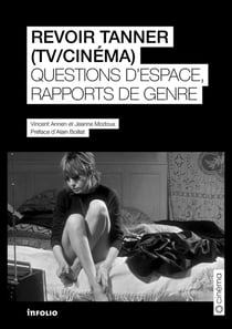 Revoir Tanner (TV / Cinéma) : Questions d'espace et rapports de genre
