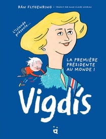 Vigdis : L'Islande présente... La première présidente au monde !