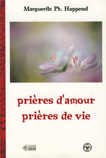 Prières d'amour prières de vie