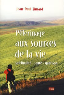 Pelerinage aux sources de la vie