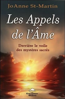 Les appels de l'âme - derrière le voile des mystères sacrés