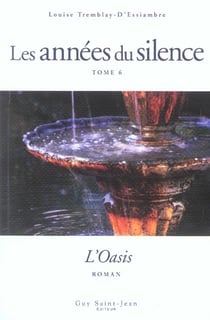 Les années du silence Tome 6 : l'oasis