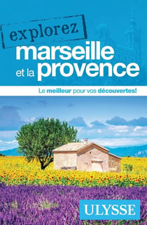 Explorez : Marseille et la Provence (édition 2026)