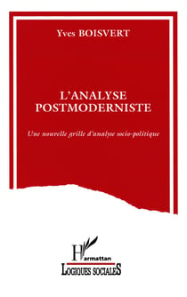 L'analyse postmoderniste : Une nouvelle grille d'analyse socio-politique