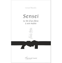 Sensei : le dit d'un élève à son maître