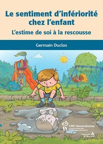 Le sentiment d'infériorité chez l'enfant - l'estime de soi à la rescousse