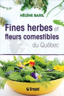 Fines herbes et flurs comestibles du Québec