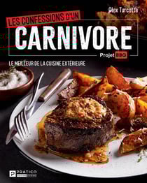 Les confessions d'un carnivore : Le meilleur de la cuisine extérieure