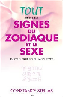 Tout sur les signes du zodiaque et le sexe - l'astrologie sous la couette
