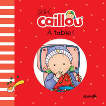 Bébé Caillou : à table !