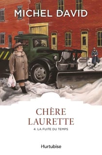 Chère Laurette Tome 4 : la fuite du temps