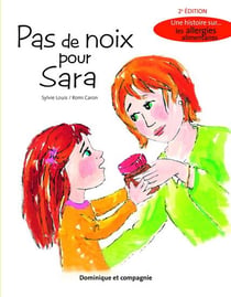 Pas de noix pour Sara - une histoire sur les allergies alimentaires