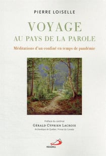 Voyage au pays de la parole : méditations d'un confiné en temps de pandémie