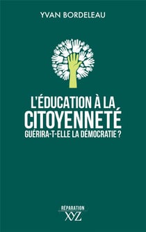 L'éducation à la citoyenneté guérira-t-elle la démocratie ?