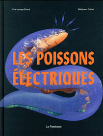 Les poissons électriques