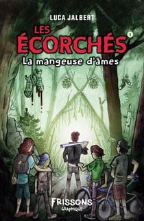 Les écorchés Tome 1 : La mangeuse d'âmes