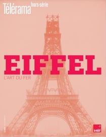 Revue Télérama Hors-Série n.244 : Gustave Eiffel : centenaire de sa disparition