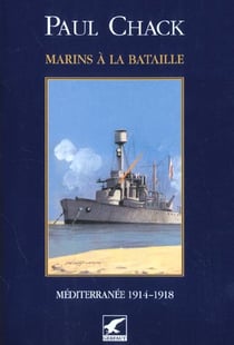 Marins à la bataille t.3 - Méditerranée 1914-1918
