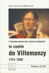 L'intendant général des armées de Napoléon le comte de Villemanzy - 1751-1830