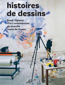 Histoires de dessins - fonds régional d'art contemporain de Picardie-Hauts-de-France