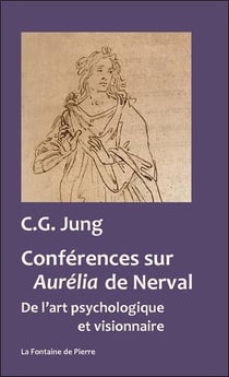 Conférences sur aurélia de nerval - de l'art psychologique et visionnaire