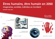 Rapport Vigie 2023. Êtres humains, être humain en 2050. Imaginaires, sociétés, individus en Occident : Rapport Vigie 2023