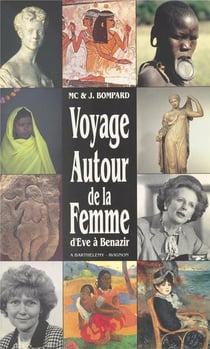 Voyage autour de la femme : d'Eve à Benazir