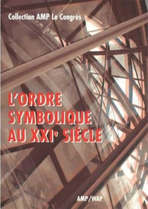 L'ordre symbolique au XXIe siècle