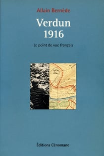 Verdun 1916 - le point de vue français